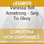 Vanessa Bell Armstrong - Sing To Glory cd