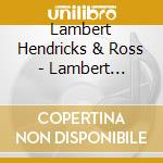 Lambert Hendricks & Ross - Lambert Hendricks & Ross cd