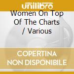 Women On Top Of The Charts / Various cd