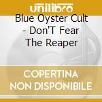 Blue Oyster Cult - Don'T Fear The Reaper cd
