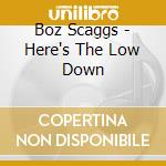Boz Scaggs - Here's The Low Down cd