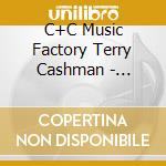 C+C Music Factory Terry Cashman - Greatest Hits, Vol 1: The New Era cd