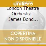 London Theatre Orchestra - James Bond Themes cd