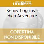 Kenny Loggins - High Adventure cd