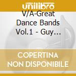 V/A-Great Dance Bands Vol.1 - Guy Lombardo,Ted Weems,Horace Heidt,Orrin Tucker... cd