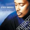 Luther Vandross - Stop To Love cd