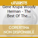 Gene Krupa Woody Herman - The Best Of The Big Bands cd
