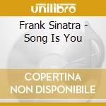 Frank Sinatra - Song Is You cd
