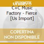 C+C Music Factory - Fierce [Us Import] cd