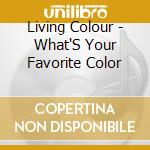 Living Colour - What'S Your Favorite Color cd
