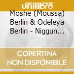 Moshe (Moussa) Berlin & Odeleya Berlin - Niggun Moledet cd