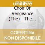 Choir Of Vengeance (The) - The Choir Of Vengeance cd