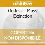 Gutless - Mass Extinction cd musicale