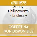 Sonny Chillingworth - Endlessly cd