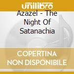 Azazel - The Night Of Satanachia cd