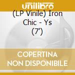 (LP Vinile) Iron Chic - Ys (7