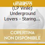 (LP Vinile) Underground Lovers - Staring At You Staring At Me vinile