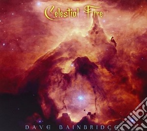 Dave Bainbridge - Celestial Fire cd musicale di Dave Bainbridge