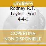 Rodney R.T. Taylor - Soul 4-4-1 cd