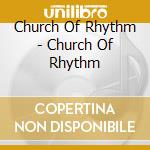 Church Of Rhythm - Church Of Rhythm cd