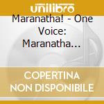 Maranatha! - One Voice: Maranatha Men's Gospel Choir cd