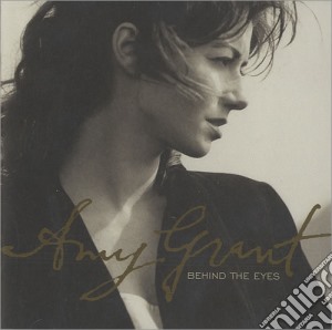 Amy Grant - Behind The Eyes cd musicale di Amy Grant