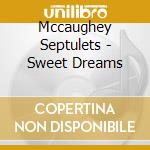 Mccaughey Septulets - Sweet Dreams cd