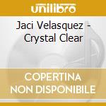 Jaci Velasquez - Crystal Clear cd