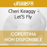 Cheri Keaggy - Let'S Fly cd