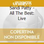Sandi Patty - All The Best: Live cd musicale di Sandi Patty