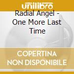 Radial Angel - One More Last Time cd