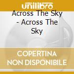 Across The Sky - Across The Sky cd