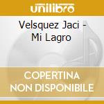 Velsquez Jaci - Mi Lagro cd