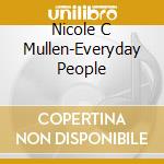 Nicole C Mullen-Everyday People cd