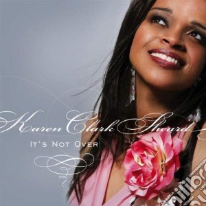Karen Clark Sheard - It'S Not Over cd musicale di Karen Clark Sheard