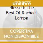 Blessed: The Best Of Rachael Lampa cd