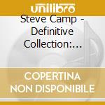 Steve Camp - Definitive Collection: Unpublished Exclusive cd