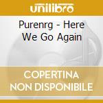 Purenrg - Here We Go Again cd