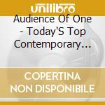 Audience Of One - Today'S Top Contemporary Worship Songs cd