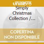 Simply Christmas Collection / Various (3 Cd) cd