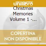 Christmas Memories Volume 1 - Christmas Memories Volume 1 cd