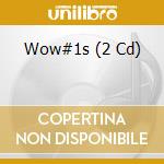 Wow#1s (2 Cd) cd