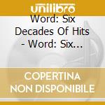 Word: Six Decades Of Hits - Word: Six Decades Of Hits (3 Cd) cd