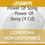 Power Of Song - Power Of Song (4 Cd) cd