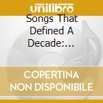 Songs That Defined A Decade: Christian Hits Of The 70's cd musicale di Songs That Defined A Decade