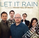 Pocket Full Of Rocks - Let It Rain: The Best Of Pocket Full Of Rocks