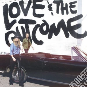 Love & The Outcome - Love & The Outcome cd musicale di Love & The Outcome