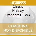 Classic Holiday Standards - V/A cd