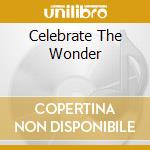 Celebrate The Wonder cd
