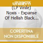 (LP Vinile) Noxis - Expanse Of Hellish Black Mire (10') vinile